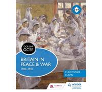 OCR GCSE History SHP: Britain in Peace and War 1900-1918