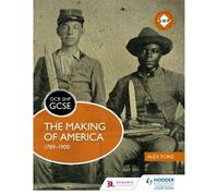 Ocr Gcse History Shp: The Making Of America 1789-1900
