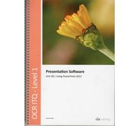OCR Level 1 ITQ Unit 58 Presentation Software Using Microsoft PowerPoint 2013 by CiA Training Ltd. Cia Training Ltd , (Auteur)