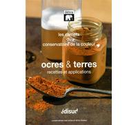 Ocres & terres - recettes et applications - Conservatoire des ocres et de la couleur - Edisud - broché - Guide