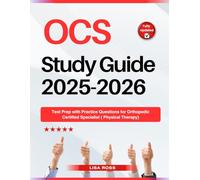 OCS Study Guide 2025-2026: Test Prep with Practice Questions for Orthopedic Certified Specialist ( Physical Therapy)