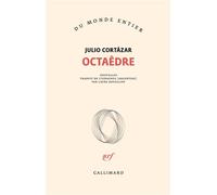 Octaèdre - nouvelles - Julio Cortazar - Gallimard - Livre