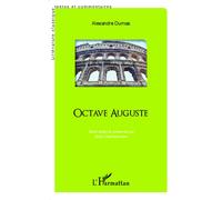Octave Auguste - Alexandre Dumas Père - L'harmattan - broché - Roman