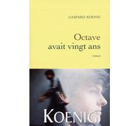 Octave avait vingt ans