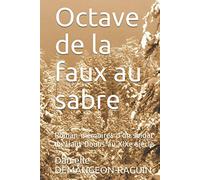 Octave, de la faux au sabre: Roman-mémoires d'un soldat du Haut-Doubs au XIXe siècle