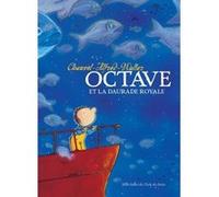 Octave et la daurade royale Alfred (Illustration), David Chauvel (Auteur)