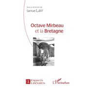 Octave Mirbeau et la Bretagne - Samuel Lair - L'harmattan - broché - Essai