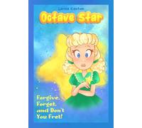 Octave Star: Forgive, Forget, and Don't You Fret!