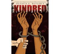 Octavia Butler Kindred: a Graphic Novel Adaptation (Relié)