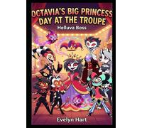 Octavia's Big Princess Day at the Troupe: Helluva Boss