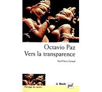 Octavio Paz : Vers la transparence