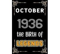 October 1936 The Birth Of Legends: 120 Pages 6x9 Lined Notebook,Soft Cover,1936 Years Old Birthday Gift,1936 Legend Since Notebook,Men,For Take Notes At Work,School Or Home,Birthday Gift Notebook For