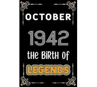 October 1942 The Birth Of Legends: 120 Pages 6x9 Lined Notebook,Soft Cover,1942 Years Old Birthday Gift,1942 Legend Since Notebook,Men,For Take Notes At Work,School Or Home,Birthday Gift Notebook For