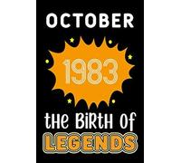 October 1983 The Birth Of Legends: 120 Pages 6x9 Lined Notebook,Soft Cover,1983 Years Old Birthday Gift,1983 Legend Since Notebook ,Men,For Take Notes At Work,School Or Home,Birthday Gift Notebook For
