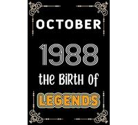 October 1988 The Birth Of Legends: 120 Pages 6x9 Lined Notebook,Soft Cover,1988 Years Old Birthday Gift,1988 Legend Since Notebook ,Men,For Take Notes At Work,School Or Home,Birthday Gift Notebook For