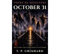 October 31: 31 Supernatural Horror Stories of Folklore, Legend, and the Night Before All Saints