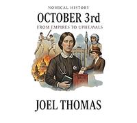 October 3rd: From Empires to Upheavals