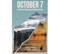 OCTOBER 7: A Story of Courage and Resurrection