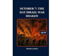 October 7: The Day Israel Was Shaken