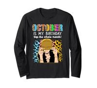 October is My Birthday Yep The Whole Month Birthday Manche Longue
