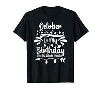 October is My Birthday Yes The Whole Month pour Hommes Femmes T-Shirt