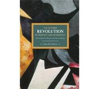 October Revolution In Prospect And Retrospect: Interventions In Russian And Soviet History Eric John Marot (Auteur)