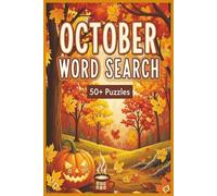 October Word Search Puzzle Book: Word searches with easy to read print about October, Fall, Chill Weather etc. 6 x 9 inches, 110 pages, 50 + puzzles ... Gift for Vacations, Holidays, or Free Time