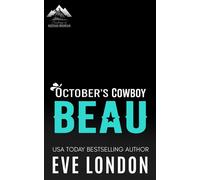 October's Cowboy Beau A cinnamon roll hero, cowboy, mountain man romance - Eve London - Tickled Pinkest - ebook (ePub) - Livre
