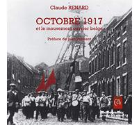 Octobre 1917 et le mouvement ouvrier belge