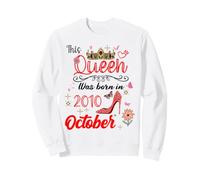 Octobre 2010 Anniversaire This Queen Was Born in Octobre 2010 Sweatshirt