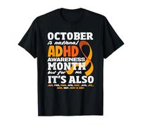 Octobre est Le Mois de la Sensibilisation au TDAH, mais pour Moi C'est Chaque Jour T-Shirt