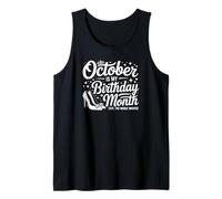 Octobre est Le Mois de Mon Anniversaire Oui, Tout Le Mois Débardeur