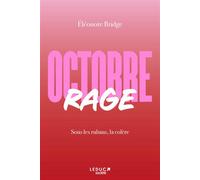 Octobre rage Sous les rubans, la colère - Éléonore Bridge - Leduc Societe - broché - Témoignage