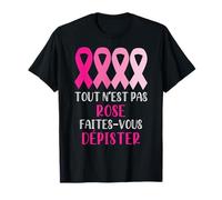 Octobre Rose Ruban Elle Cancer Du Sein Faites Vous Dépister T-Shirt