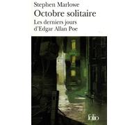 Octobre solitaire Les derniers jours d'Edgar Allan Poe - Stephen Marlowe - Gallimard - Poche - Roman