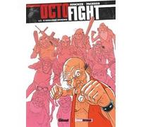 Octofight - Tome 01 Nicolas Juncker (Auteur), Chico Pacheco (Dessinateur)