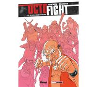 Octofight – Tome 1 : Ô vieillesse ennemie – Glénat