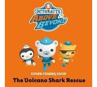 Octonauts Above & Beyond: The Volcano Shark Rescue