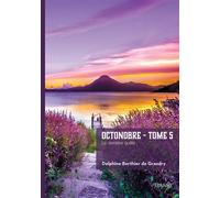 Octonobre - Tome 5 - Delphine Berthier De Grandry - Edilivre-Aparis - broché - Roman