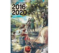 OCTOPATH TRAVELER Design Works THE ART OF OCTOPATH 2016-2020 (SE-MOOK)