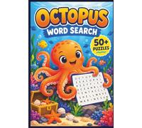 Octopus Word Search Puzzle Book: 50+ Octopus Word Search Puzzles with Easy to Read | Fun Ocean Facts, Brain Games, and Educational Activities for All ... Gift for Vacations, Holidays, and Free Times