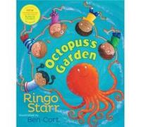 Octopuss Garden by Ringo Starr & Illustrated by Ben Cort Ringo Starr Illustrated by Ben Cort (Auteur)