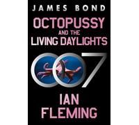 Octopussy and The Living Daylights: A James Bond Adventure