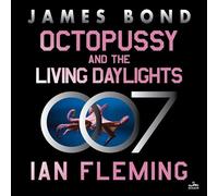 Octopussy and The Living Daylights : James Bond Adventures (The James Bond Series)