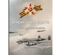 Octubre 1941, volumen 1: Operaciones aéreas de las VVS durante la Gran Guerra Patriótica