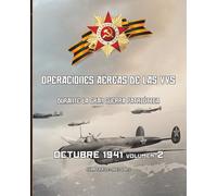 Octubre 1941, volumen 2: Operaciones aéreas de las VVS durante la Gran Guerra Patriótica