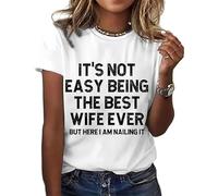 Ocuuer Ce n'est Pas Facile d'être la Meilleure épouse de T-Shirts de Crewneck pour Les Femmes (Blanc XXL)