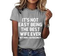 Ocuuer Ce n'est Pas Facile d'être la Meilleure épouse de T-Shirts d'équipage pour Femmes (Gris XXXL)