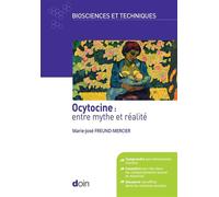 Ocytocine : entre mythe et réalité - Marie-José Freund-Mercier - Doin - broché - Essai