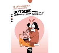 Ocytocine : L'hormone De L'amour - Ses Effets Sur Notre Santé Et Notre Comportement